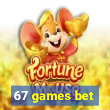 67 games bet